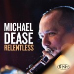 Michael Dease - Relentless cover