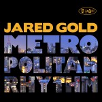 Jared Gold - Metropolitan Rhythm cover